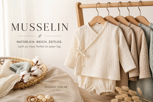 Musselin Babykleidung – Vorteile & Eigenschaften | Maison Oscar